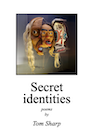 Find “Secret identities” by Tom Sharp on amazon.com book cover of Secret identities