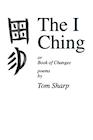 Find “The I Ching” by Tom Sharp on amazon.com book cover of The I Ching
